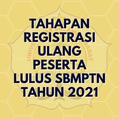 Tahapan registrasi Ulang peserta lulus SBMPTN-UTBK Tahun 2021