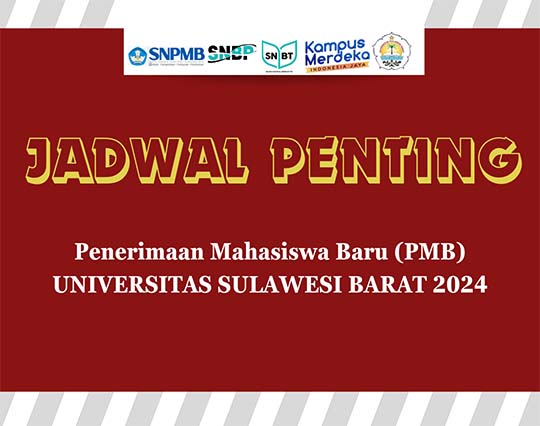 Berikut Jadwal Penting Penerimaan Mahasiswa Baru Unsulbar Tahun 2024