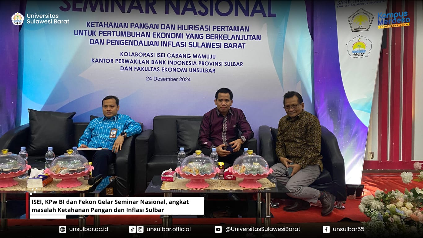 ISEI, KPw BI dan Fekon Unsulbar Gelar Seminar Nasional, angkat masalah Ketahanan Pangan dan Inflasi Sulbar