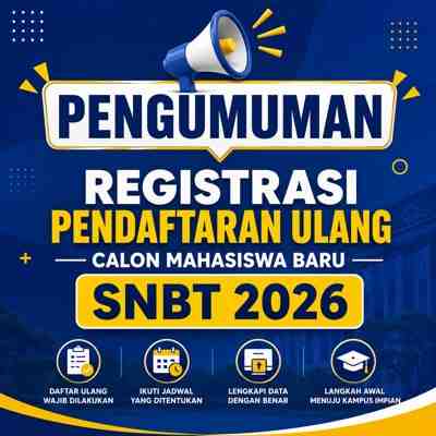 PENGUMUMAN REGISTRASI PENDAFTARAN ULANG CALON MAHASISWA BARU SNBT 2026