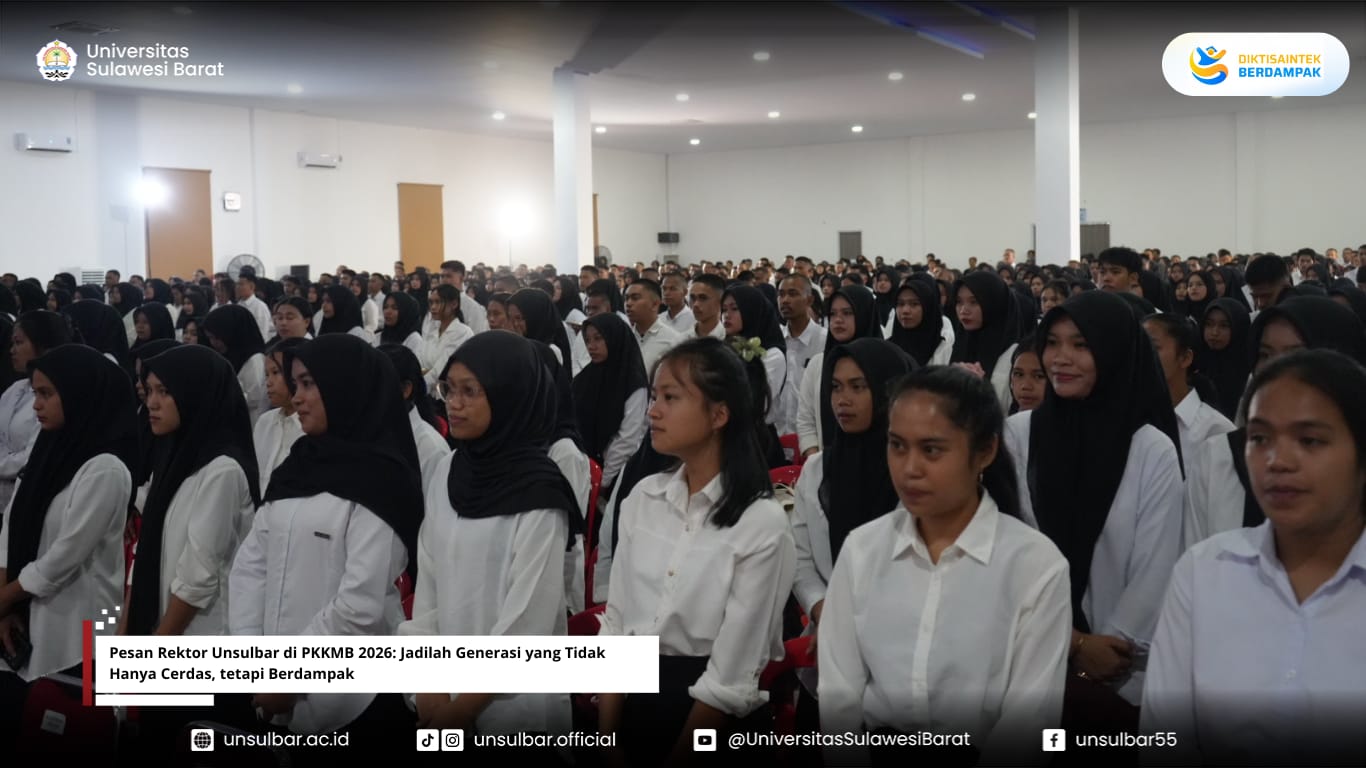 Pesan Rektor Unsulbar di PKKMB 2026: Jadilah Generasi yang Tidak Hanya Cerdas, tetapi Berdampak.