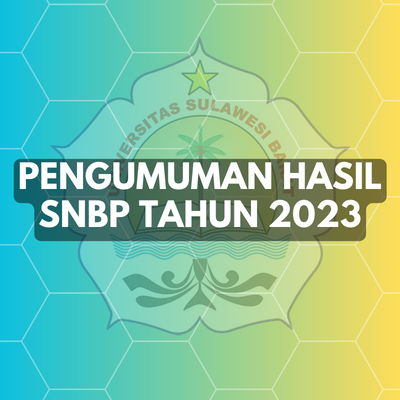 PENGUMUMAN HASIL SNBP UNIVERSITAS SULAWESI BARAT TAHUN 2023