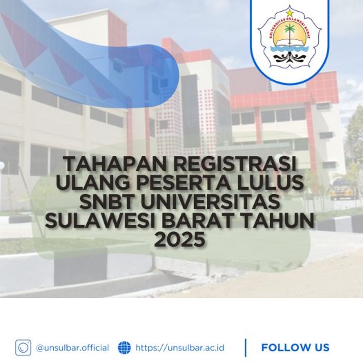 TAHAPAN REGISTRASI ULANG PESERTA LULUS SNBT UNIVERSITAS SULAWESI BARAT TAHUN 2025